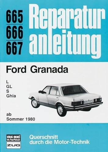 Ford Granada L / GL / S / Ghia (Reparaturanleitungen) von Bucheli Verlag